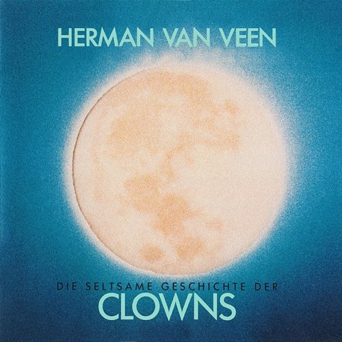 Die Seltsame Geschichte Der Clowns Herman van Veen