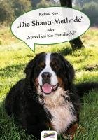 "Die Shanti-Methode" oder "Sprechen Sie Hundisch?" Kuny Radana