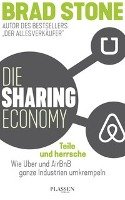 Die Sharing-Economy: Teile und herrsche Stone Brad