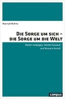 Die Sorge um sich - die Sorge um die Welt Holme Hannah