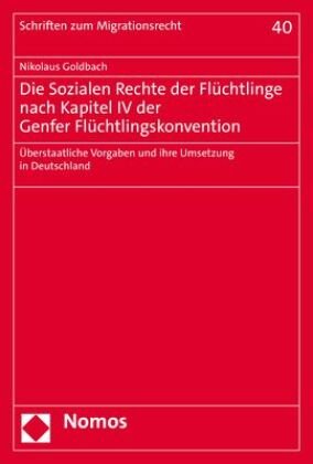 Die Sozialen Rechte der Flüchtlinge nach Kapitel IV der Genfer Flüchtlingskonvention Zakład Wydawniczy Nomos