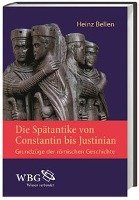 Die Spätantike von Constantin bis Justinian Bellen Heinz