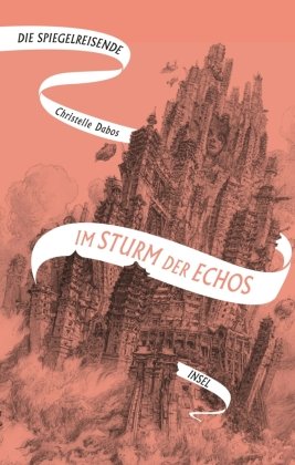 Die Spiegelreisende - Im Sturm der Echos Insel Verlag