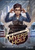 Die Spione von Myers Holt - Eine gefährliche Gabe Vaughan Monica Meira