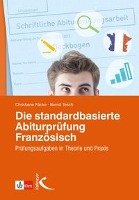 Die standardbasierte Abiturprüfung Französisch Facke Christiane, Tesch Bernd