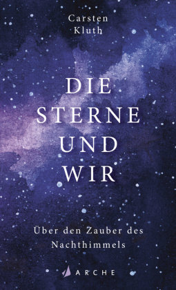 Die Sterne und wir Arche Verlag