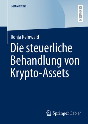 Die steuerliche Behandlung von Krypto-Assets Springer, Berlin