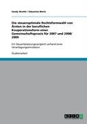 Die steueroptimale Rechtsformwahl von Ärzten in der beruflichen Kooperationsform einer Gemeinschaftspraxis für 2007 und 2008/ 2009 Merla Sebastian, Skottki Sandy