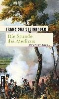 Die Stunde des Medicus Steinhauer Franziska