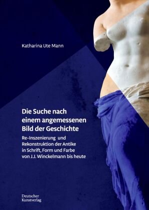 Die Suche nach einem angemessenen Bild der Geschichte Deutscher Kunstverlag