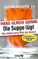 Die Suppe lügt Grimm Hans-Ulrich