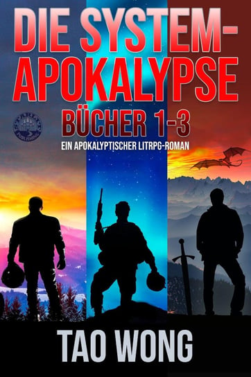 Die System-Apokalypse Bücher 1-3 - ebook epub Tao Wong