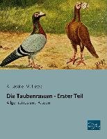Die Taubenrassen - Erster Teil Lavalle A., Lietze M.