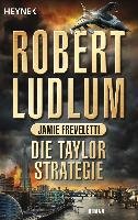 Die Taylor-Strategie Ludlum Robert, Freveletti Jamie