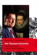 Die Thyssen-Dynastie Litchfield David R. L.
