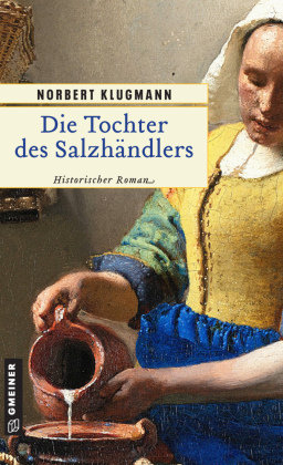 Die Tochter des Salzhändlers Gmeiner-Verlag