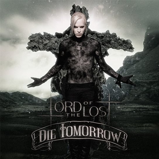 Die Tomorrow (10th. Anniversary Edition) Lord Of The Lost