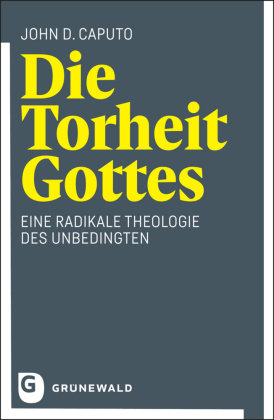 Die Torheit Gottes Matthias-Grunewald-Verlag