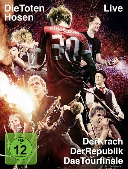 Die Toten Hosen: Der Krach der Republik - Das Tourfinale: Live Various Directors