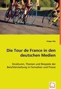 Die Tour de France in den deutschen Medien Ihle Holger