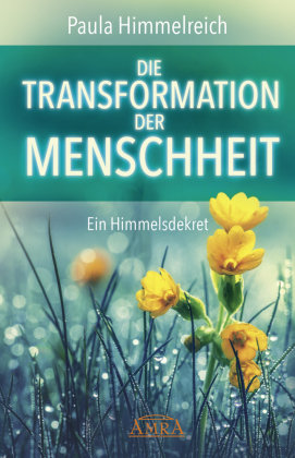 DIE TRANSFORMATION DER MENSCHHEIT Amra Verlag