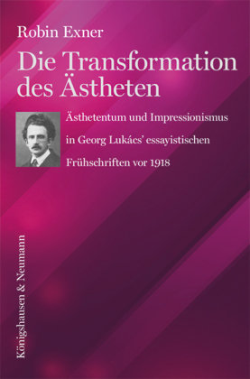 Die Transformation des Ästheten Königshausen & Neumann