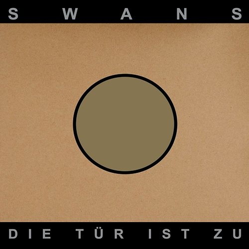 Die Tür Ist Zu Swans