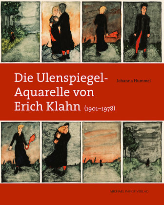 Die Ulenspiegel-Aquarelle von Erich Klahn (1901-1978) Imhof, Petersberg