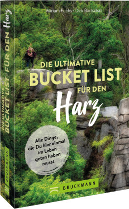 Die ultimative Bucket List für den Harz Bruckmann
