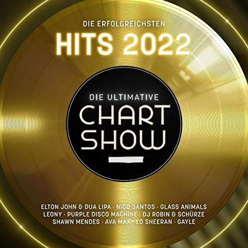 Die Ultimative Chartshow-Hits 2022 Various Artists