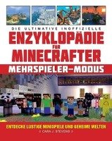 Die ultimative inoffizielle Enzyklopädie für Minecrafter: Mehrspieler-Modus Stevens Cara J.