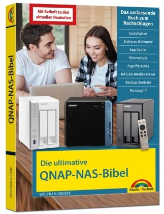 Die ultimative QNAP NAS Bibel - Das Praxisbuch - mit vielen Insider Tipps und Tricks - komplett in Farbe Markt + Technik