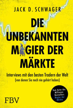 Die unbekannten Magier der Märkte FinanzBuch Verlag