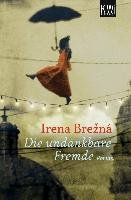 Die undankbare Fremde Brezna Irena