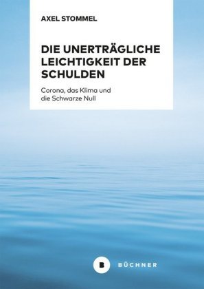 Die unerträgliche Leichtigkeit der Schulden Büchner Verlag