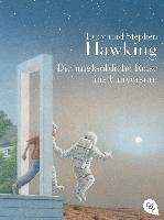 Die unglaubliche Reise ins Universum Hawking Lucy, Hawking Stephen