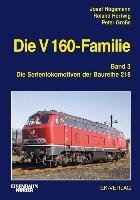 Die V 160-Familie 03: Die Baureihe 218 Hogemann Josef, Hertwig Roland, Große Peter