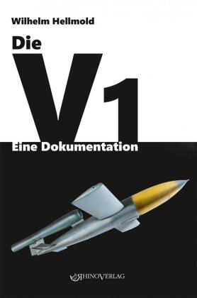 Die V1 - Eine Dokumentation Rhino Verlag