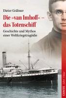 Die »van Imhoff« - das Totenschiff Grabner Dieter