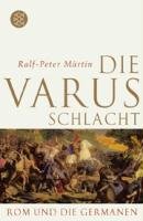 Die Varusschlacht Martin Ralf-Peter