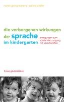 Die verborgenen Wirkungen der Sprache im Kindergarten Martens Martin G., Schafer Sabine