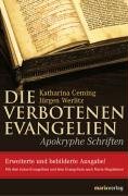 Die verbotenen Evangelien - Apokryphe Schriften Ceming Katharina, Werlitz Jurgen