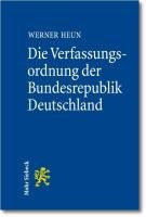 Die Verfassungsordnung der Bundesrepublik Deutschland Heun Werner