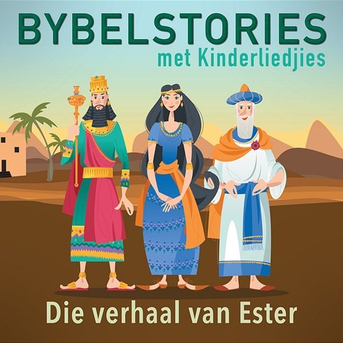 Die Verhaal Van Ester Bybelstories Met Kinderliedjies