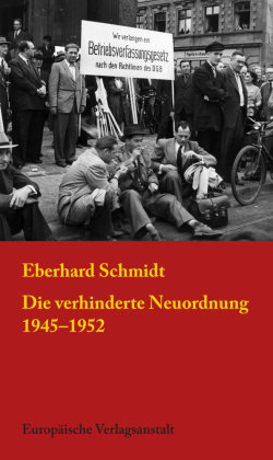 Die verhinderte Neuordnung 1945-1952 CEP Europäische Verlagsanstalt
