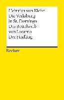 Die Verlobung in St. Domingo / Das Bettelweib von Locarno / Der Findling Kleist Heinrich
