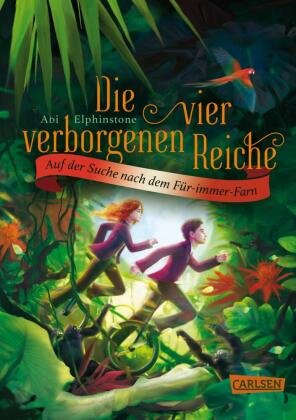 Die vier verborgenen Reiche 2: Auf der Suche nach dem Für-immer-Farn Carlsen Verlag