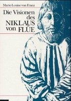 Die Visionen des Niklaus von Flüe Franz Marie-Louise