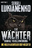 Die Wächter - Dunkle Verschwörung Lukianenko Sergej