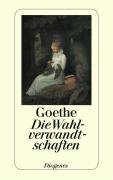Die Wahlverwandtschaften Goethe Johann Wolfgang